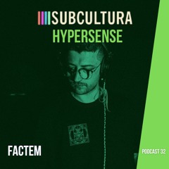 FACTEM - Hypersense #32