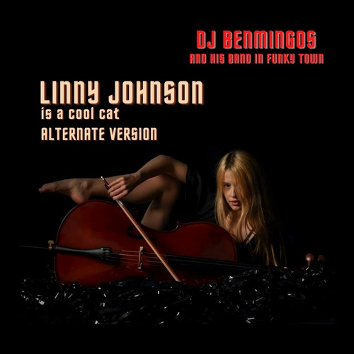 Linny Johnson is a cool cat (Alternate Version)