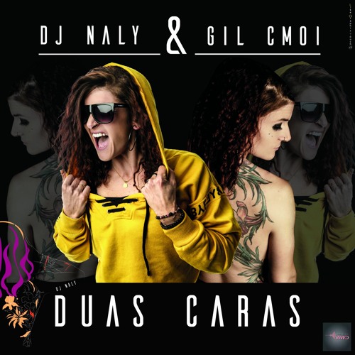 DJ NALY X GIL CMOI - Duas Caras