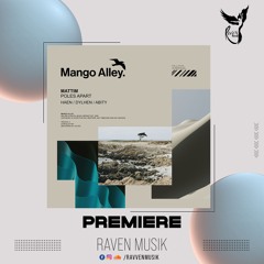 PREMIERE: Mattim - Poles Apart (Dylhen Remix) [Mango Alley]