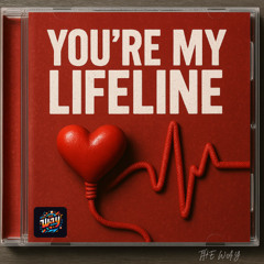 You're My Lifeline
