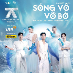 Sóng Vỗ Vỡ Bờ (ANH TÚ - ERIK - DƯƠNG DOMIC - JSOL - PHẠM ANH DUY