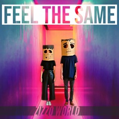 Zizzo World - Feel The Same