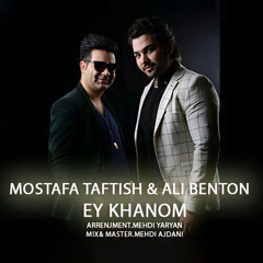 Ey Khanom (feat. Mostafa Taftish)