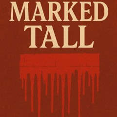 Marked Tall
