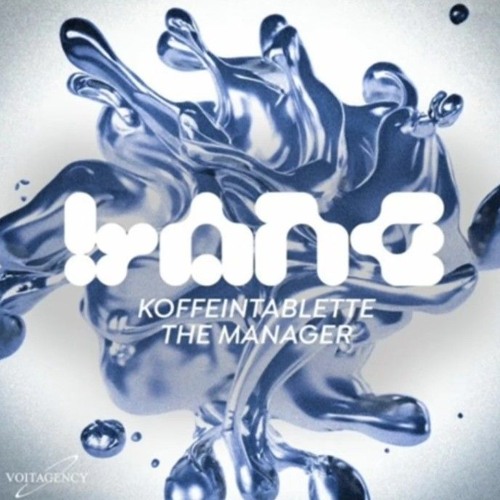 Koffeintablette, The Manager - Bang(Move remixed)(By Dimitri Vegas & Like Mike)