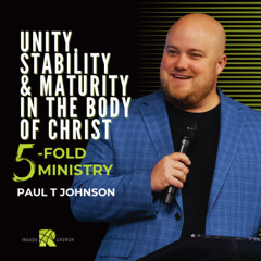 Unity, Stability & Maturity in The Body of Christ | Paul T. Johnson | Roads Church Norris City IL