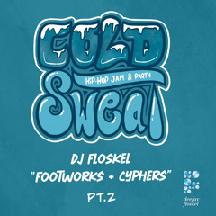 DJ Floskel: „Cold Sweat: Footworks + Cyphers, Pt. 2“