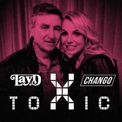 Britney Spears - Toxic (LayD x Chango Remix)