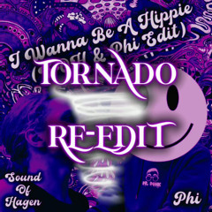 I Wanna Be A Hippy (SOH & Phi (TORNADO NOISE)) Edit | TORNADO RE-EDIT