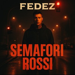 Fedez - Semafori Rossi (Fabio P Deejay & DJ Francis Remix)