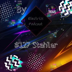 ElectriX Podcast | #127 Stahler