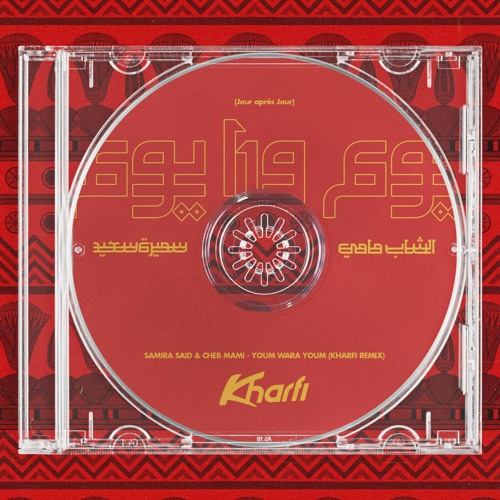 Samira Said ft. Cheb Mami - Youm Wara Youm (Kharfi Remix)