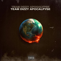 TEAM DIZZY, APOCALYPSE.