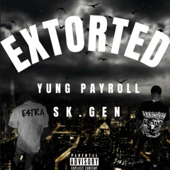 extorted (feat.sk.gen)