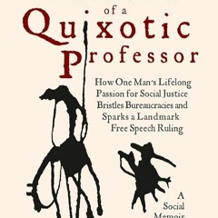book❤read Adventures of a Quixotic Professor: How One Mans Lifelong Passion for Social Justice B