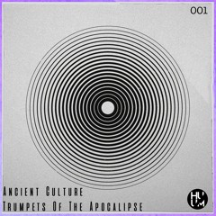 Ancient Culture - Trumpets Of The Apocalypse (Original Mix)