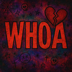 Whoa (Prod. Cross)