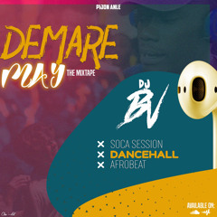 DEMARE MAY 🧠🔓 | DJ BV | AFROBEAT, DANCEHALL & SOCA Mix Session 2022