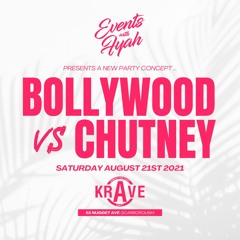 BOLLYWOOD VS CHUTNEY @FYAHBLAZIIN [AUG 2021]