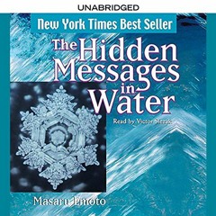 READ [EPUB KINDLE PDF EBOOK] The Hidden Messages in Water by  Masaru Emoto,Victor Slezak,Simon & Sch