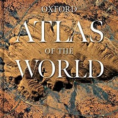 Read EPUB KINDLE PDF EBOOK Atlas of the World: Twenty-Eighth Edition by  George Philip & Son,Keith L