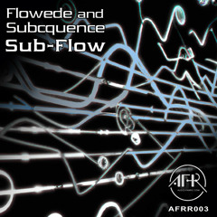 Flowede & Subcquence - Sub Flow (Original Mix)