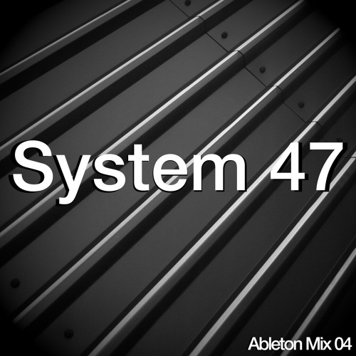 System 47 - Mix 04