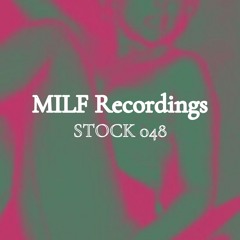 Stock 048 par MILF Recordings