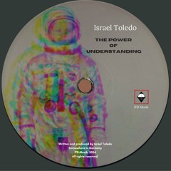 Israel Toledo - The Power Of Understanding [Premiere I ITR022]
