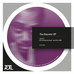 POTL009 The EDUCATOR EP - MIKE HUCKABY TRIBUTE (VINYL & DIGITAL) OUT NOW