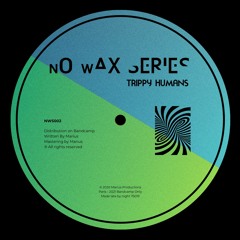 Trippy Humans EP [NWS002]