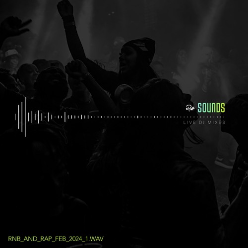 #PWR: RNB AND RAP 1: FEB 2024