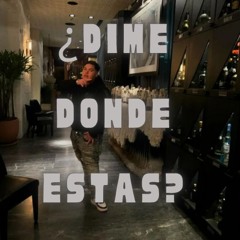 ¿Dime Donde Estas?