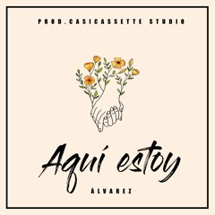 Alvarez - Aqui estoy