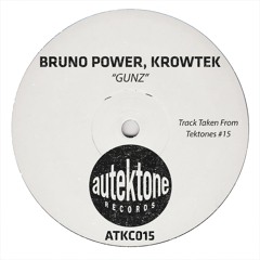 Bruno Power, Krowtek "Gunz" (Original Mix)(Preview)(Taken from Tektones #15)(Out Now)