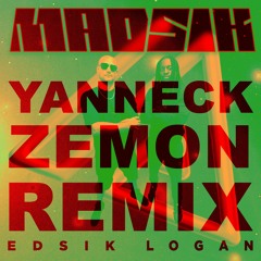 MADSIK - Logan & Edsik (YANNECK & ZEMON Remix)