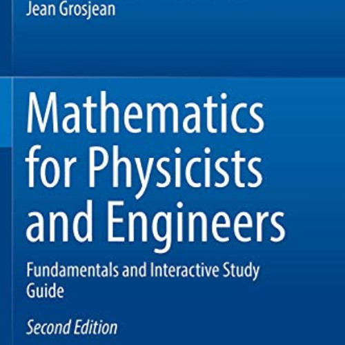 [Access] KINDLE 📁 Mathematics for Physicists and Engineers: Fundamentals and Interac
