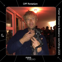 Off Rotation #32 (Mister Gostoso's Balearic Worldtrip 2023)