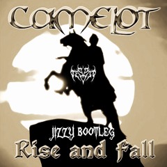 Camelot-Rise and fall-jizzy Bootleg