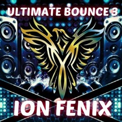 Ion Fenix - Ultimate Bounce - Sept 2022.WAV