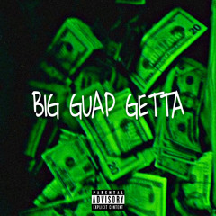 big guap getta (w/ Hollywood JJ)