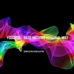 F33sh3r - Bass machin3 (Original Mix) [Inspired by F. Chopin]