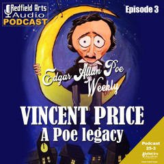 Edgar Allan Poe Weekly - Episode 3 - Vincent Price: A Poe Legacy