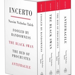 PDF ⚡️ eBook Incerto Fooled by Randomness  The Black Swan  The Bed of Procrustes  Antifragile