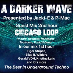 #381 A Darker Wave 04-06-2022 with guest mix 2nd hr by Chicago Loop