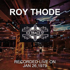 Roy Thode recorded live at Ice Palace 57 01261979