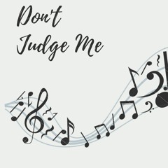 Dont Judge Me (Munna's Music & DJ Tonilson Ukiz Remix 2021)
