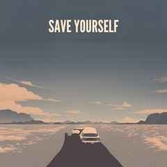 Save Yourself (Mixed by N01)