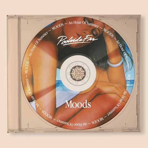 ☼ POOLSUITE PRESENTS #1 ☼ An hour of summer with Moods